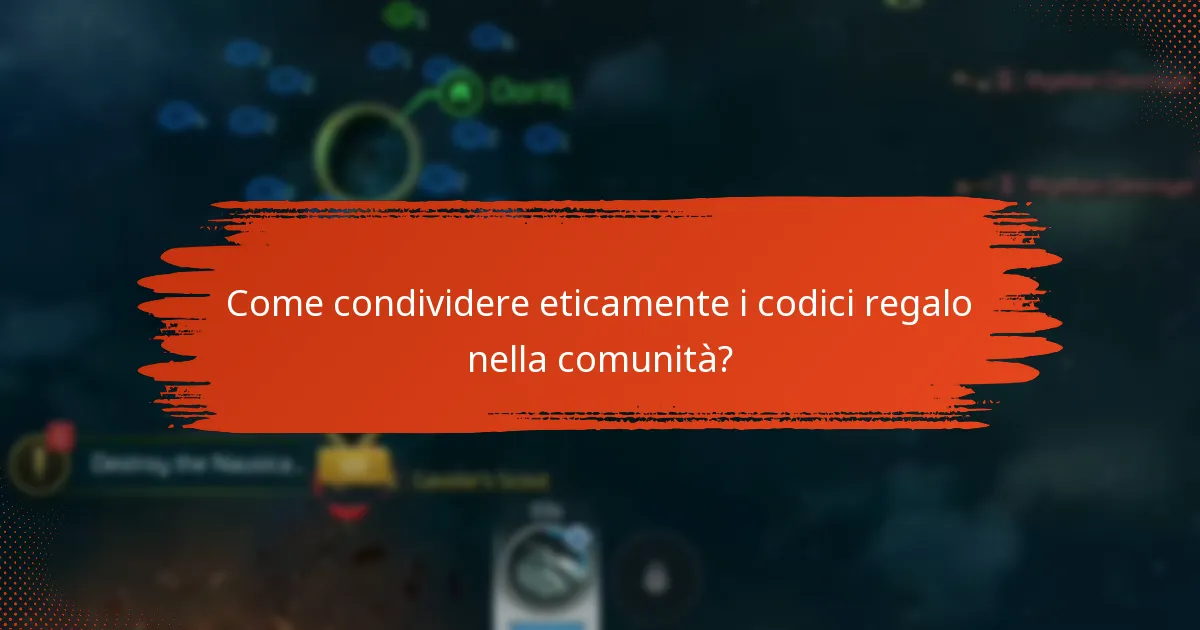 Come condividere eticamente i codici regalo nella comunità?