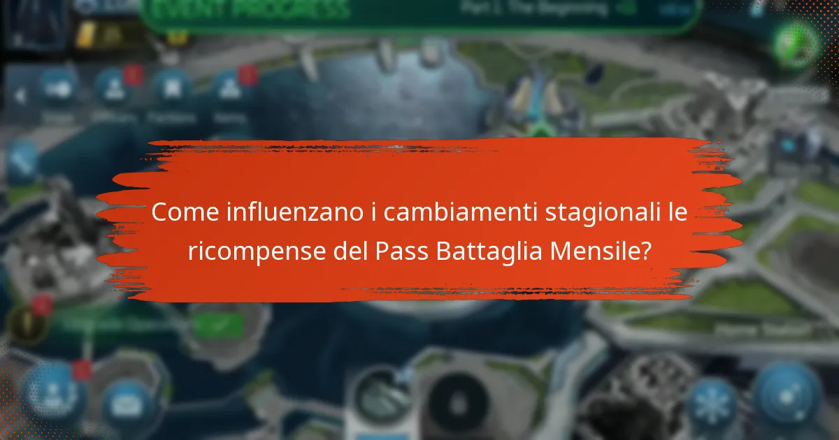 Come influenzano i cambiamenti stagionali le ricompense del Pass Battaglia Mensile?