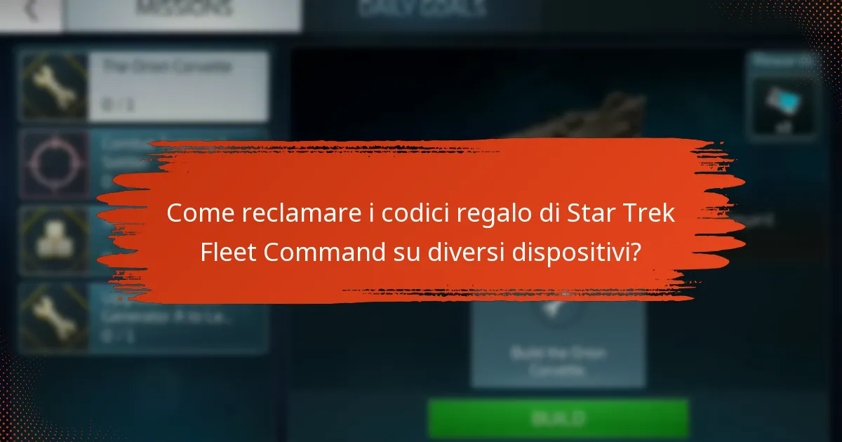 Quali dispositivi sono compatibili con i codici regalo di Star Trek Fleet Command?
