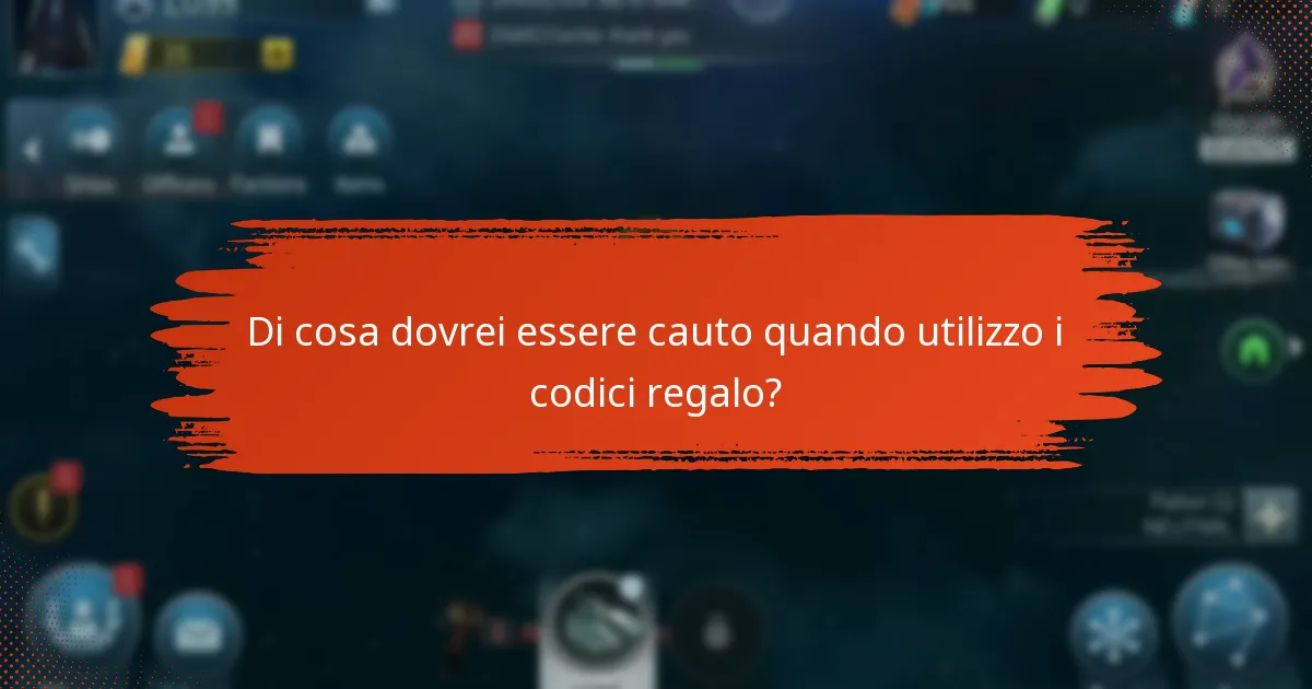Di cosa dovrei essere cauto quando utilizzo i codici regalo?