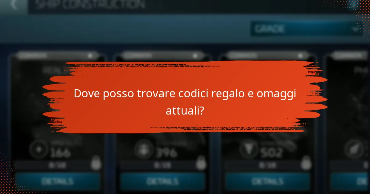 Dove posso trovare codici regalo e omaggi attuali?