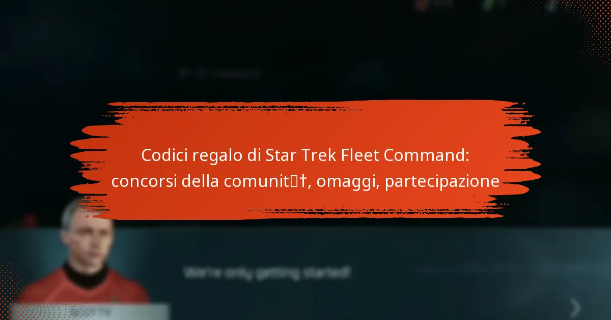 Codici regalo di Star Trek Fleet Command: concorsi della comunità, omaggi, partecipazione