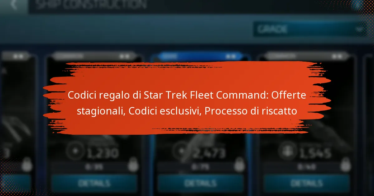 Codici regalo di Star Trek Fleet Command: Offerte stagionali, Codici esclusivi, Processo di riscatto