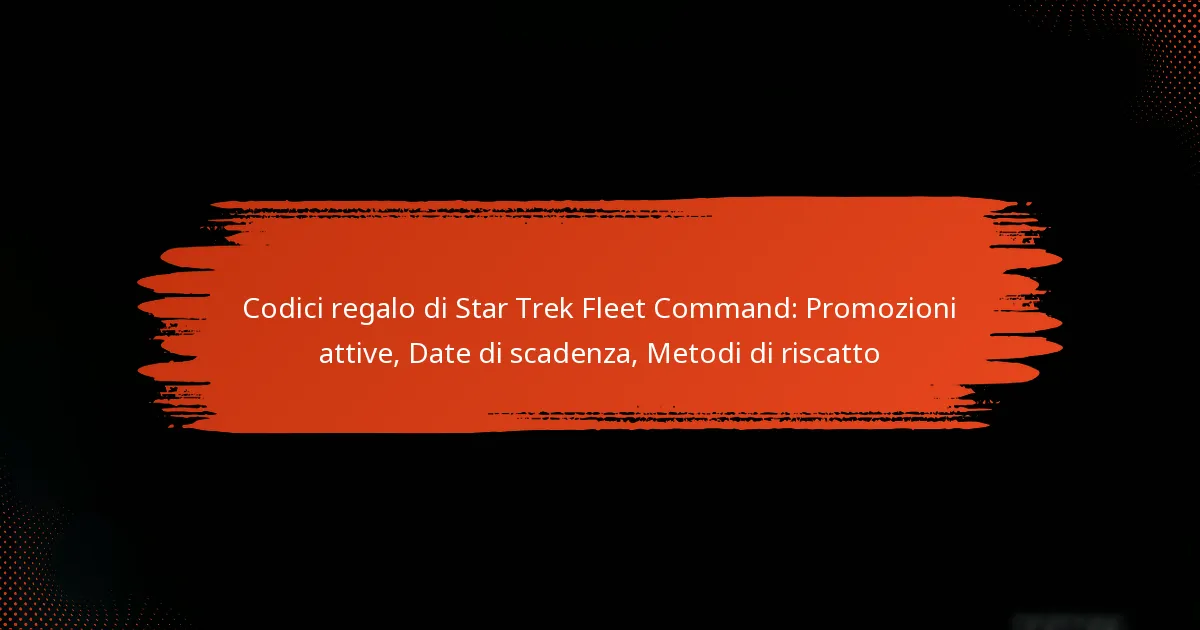 Codici regalo di Star Trek Fleet Command: Promozioni attive, Date di scadenza, Metodi di riscatto