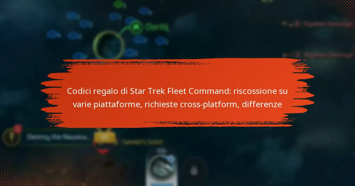 Codici regalo di Star Trek Fleet Command: riscossione su varie piattaforme, richieste cross-platform, differenze