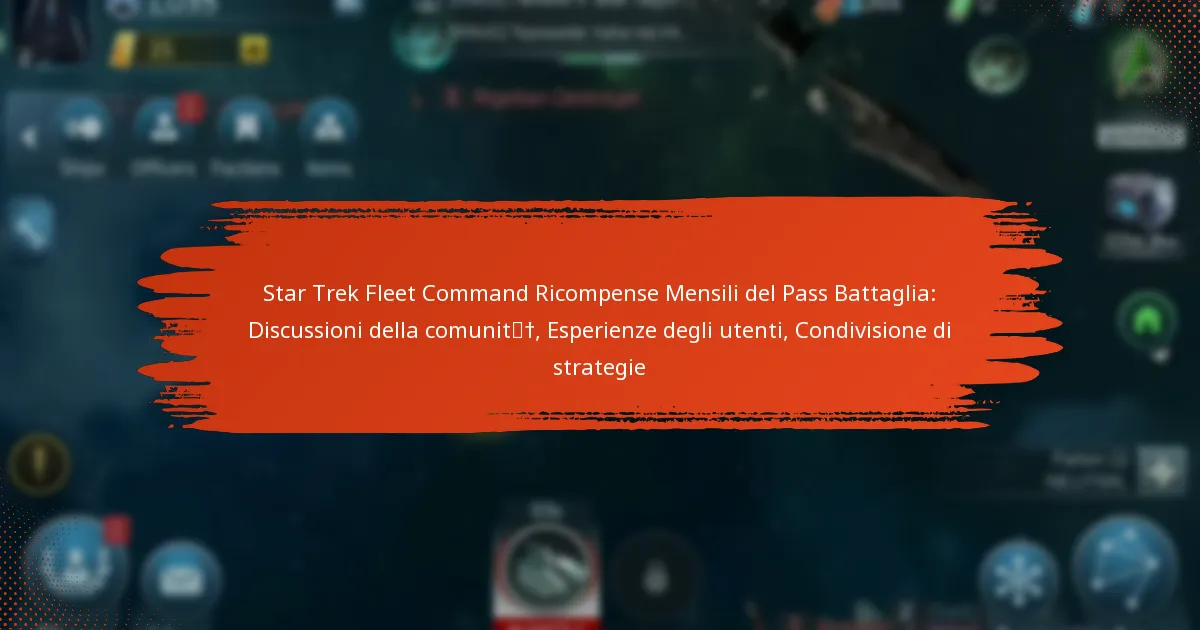 Star Trek Fleet Command Ricompense Mensili del Pass Battaglia: Discussioni della comunità, Esperienze degli utenti, Condivisione di strategie
