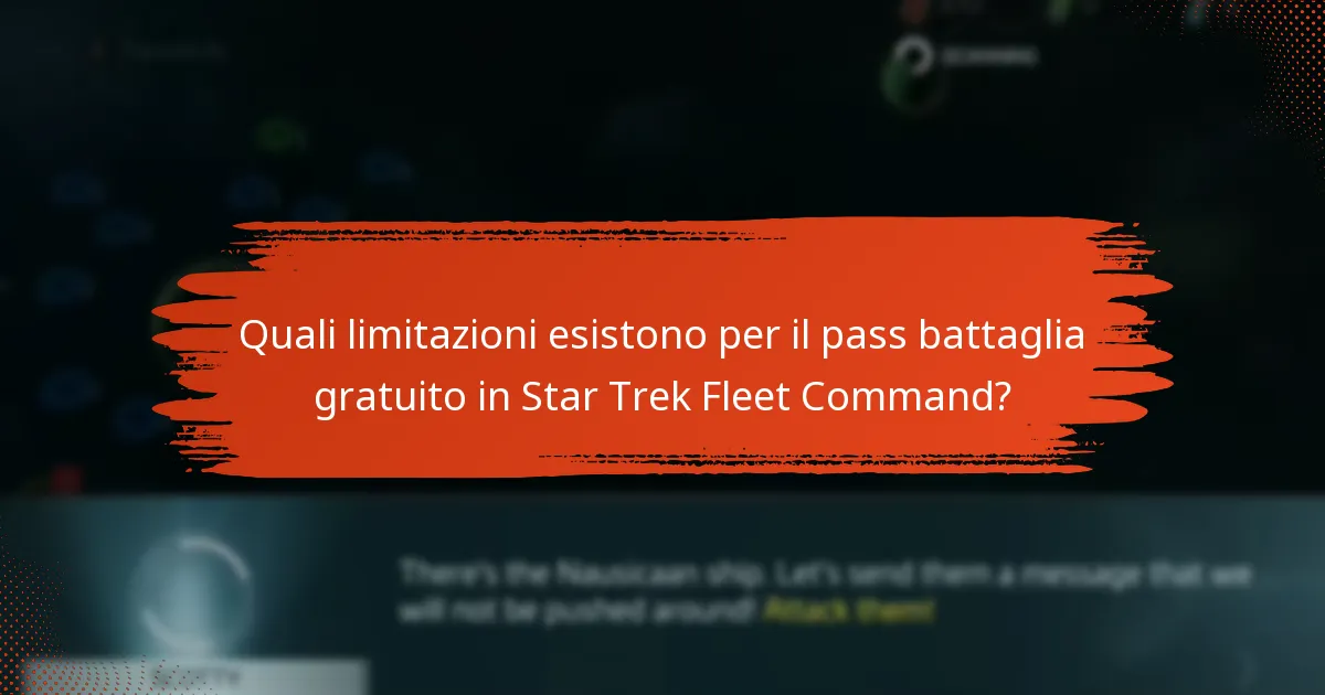 Quali limitazioni esistono per il pass battaglia gratuito in Star Trek Fleet Command?